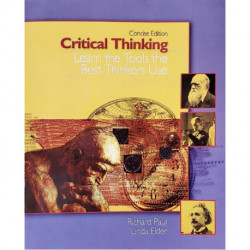Critical Thinking: Learn the Tools the Best Thinkers Use