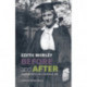 Edith Morley Before and After: Reminiscences of a Working Life