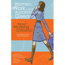 Women, Work, and Autoimmune Disease: Keep Working, Girlfriend!