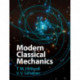 Modern Classical Mechanics