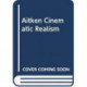 Cinematic Realism: Lukacs, Kracauer and Theories of the Filmic Real