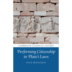 Performing Citizenship in Plato's Laws