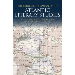 The Edinburgh Companion to Atlantic Literary Studies