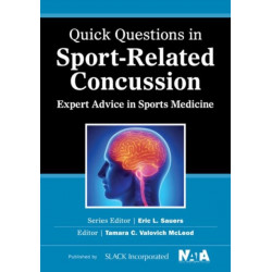 Quick Questions in Sport-Related Concussion: Expert Advice in Sports Medicine