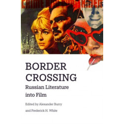 Border Crossing: Russian Literature into Film