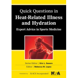 Quick Questions Heat-Related Illness: Expert Advice in Sports Medicine