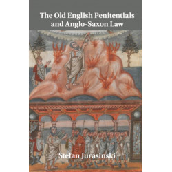 The Old English Penitentials and Anglo-Saxon Law