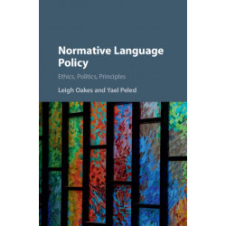 Normative Language Policy: Ethics, Politics, Principles
