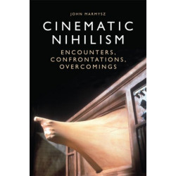 Cinematic Nihilism: Encounters, Confrontations, Overcomings