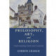 Philosophy, Art, and Religion: Understanding Faith and Creativity