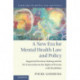 A New Era for Mental Health Law and Policy: Supported Decision-Making and the UN Convention on the Rights of Persons with Disabilities