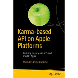 Karma-based API on Apple Platforms: Building Privacy Into iOS and macOS Apps