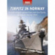 Tirpitz in Norway: X-craft midget submarines raid the fjords, Operation Source 1943