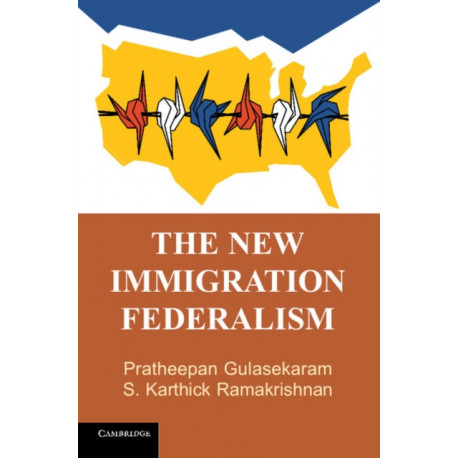 The New Immigration Federalism