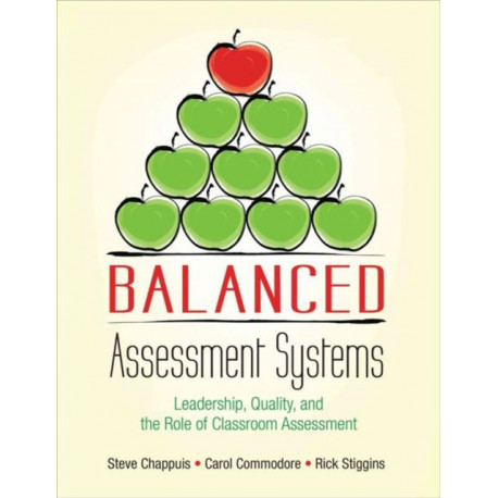 Balanced Assessment Systems: Leadership, Quality, and the Role of Classroom Assessment