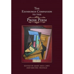 The Edinburgh Companion to the Prose Poem