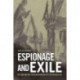 Espionage and Exile: Fascism and Anti-Fascism in British Spy Fiction and Film