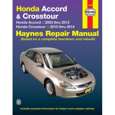 Honda Accord (2003-2012) & Crosstour (2010-2014) Haynes Repair Manual (USA): 2003-14