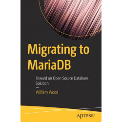 Migrating to MariaDB: Toward an Open Source Database Solution
