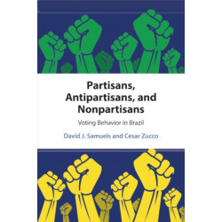Partisans, Antipartisans, and Nonpartisans: Voting Behavior in Brazil