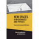 New Spaces in Mathematics and Physics 2 Volume Hardback Set: Formal and Conceptual Reflections