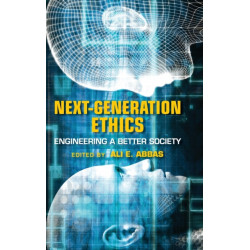Next-Generation Ethics: Engineering a Better Society