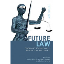 Future Law: Emerging Technology, Regulation and Ethics