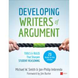 Developing Writers of Argument: Tools and Rules That Sharpen Student Reasoning