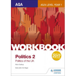 AQA AS/A-level Politics workbook 2: Politics of the UK