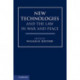 New Technologies and the Law in War and Peace