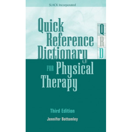 Quick Reference Dictionary for Physical Therapy