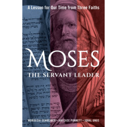 How Millennials Can Lead Us Out of the Mess We're In: A Jew, a Muslim, and a Christian Share Leadership Lessons from the Life of Moses