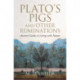 Plato's Pigs and Other Ruminations: Ancient Guides to Living with Nature