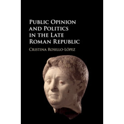 Public Opinion and Politics in the Late Roman Republic