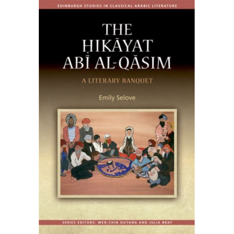 Hikayat Abi al-Qasim: A Literary Banquet