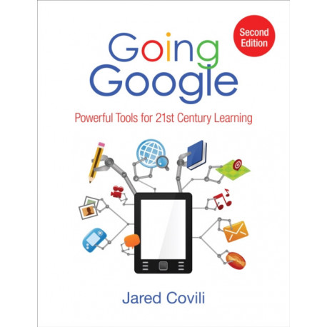 Going Google: Powerful Tools for 21st Century Learning
