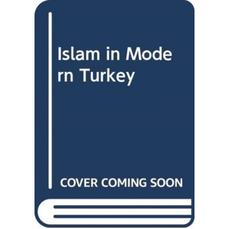 Islam in Modern Turkey