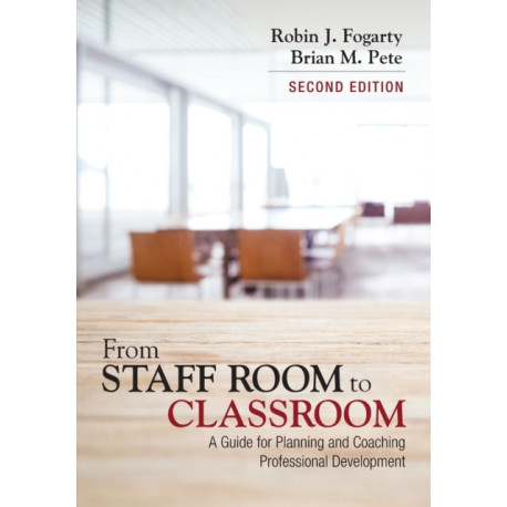 From Staff Room to Classroom: A Guide for Planning and Coaching Professional Development