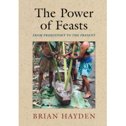 The Power of Feasts: From Prehistory to the Present
