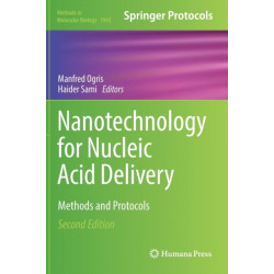 Nanotechnology for Nucleic Acid Delivery: Methods and Protocols