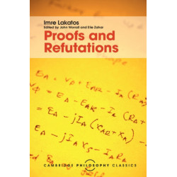 Proofs and Refutations: The Logic of Mathematical Discovery