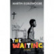 The Waiting