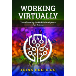 Working Virtually: Transforming the Mobile Workplace