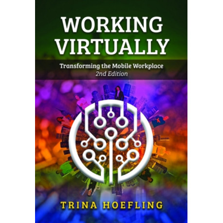 Working Virtually: Transforming the Mobile Workplace