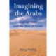 Imagining the Arabs: Arab Identity and the Rise of Islam