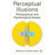 Perceptual Illusions: Philosophical and Psychological Essays
