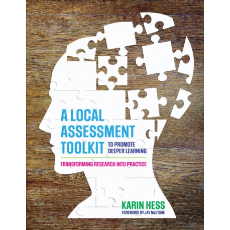 A Local Assessment Toolkit to Promote Deeper Learning: Transforming Research Into Practice