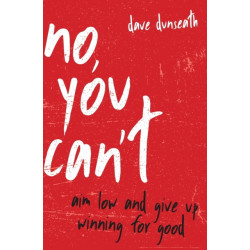 No, You Can't: Aim Low and Give Up Winning for Good