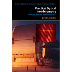 Practical Optical Interferometry: Imaging at Visible and Infrared Wavelengths