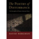 The Poetry of Disturbance: The Discomforts of Postwar American Poetry